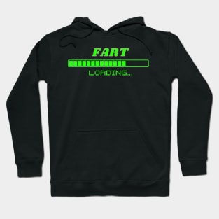 Fart loading Hoodie